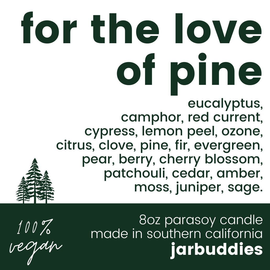 for the love of pine